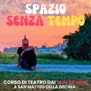 Corso di teatro | Riaprono le iscrizioni a “SPAZIO SENZA TEMPO”!