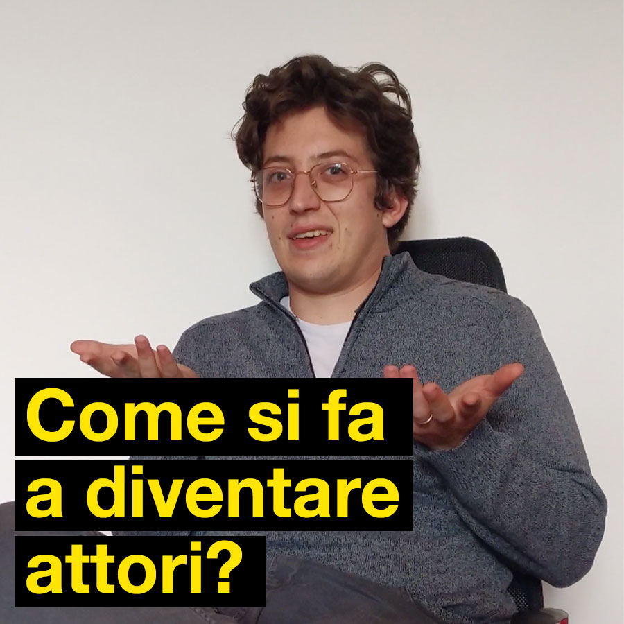 Immagine relativa a Come si fa a diventare attori? (Risposta a chi ce lo ha chiesto davvero)